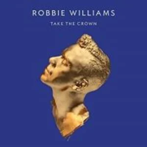 Take The Crown Robbie Williams 2012 CD Top-quality Free UK shipping