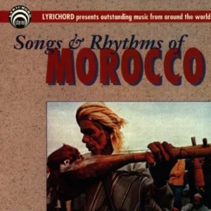 The Songs and Rhythms of Morocco Various Artists 1993 CD Top-quality