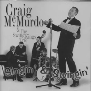 Singin' & Swingin' Craig McMurdo & the Swing Kings Trio 2000 CD Top-quality