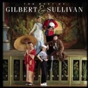 The Best of Gilbert & Sullivan The Gala Ensemble 2008 CD Top-quality