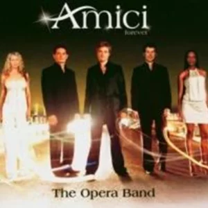 The Opera Band Amici Forever 2002 CD Top-quality Free UK shipping