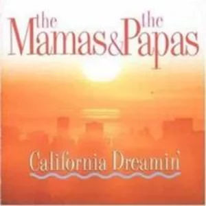 California Dreamin' The Mamas & The Papas 2003 CD Top-quality Free UK shipping