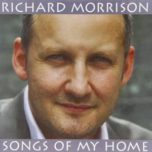 Songs of My Home Richard Morrison 2008 CD Top-quality Free UK shipping