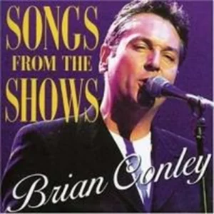 Songs from the Shows Brian Conley 2002 CD Top-quality Free UK shipping