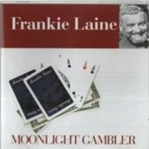 Moonlight Gambler Frankie Laine 2006 New CD Top-quality Free UK shipping