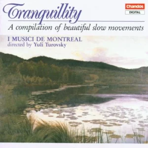 Tranquillity I Musici De Montreal 1999 CD Top-quality Free UK shipping