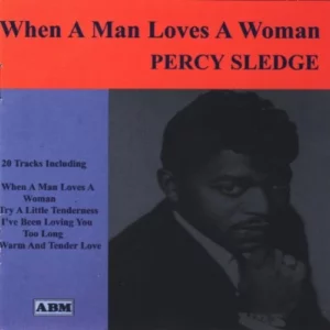 When a Man Loves a Woman Percy Sledge 1999 CD Top-quality Free UK shipping