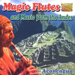 Magic Flutes and Music from the Andes Aconcagua 1997 CD Top-quality