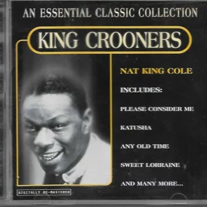 An essential Classic Colection, King Crooners Nat King Cole CD Top-quality