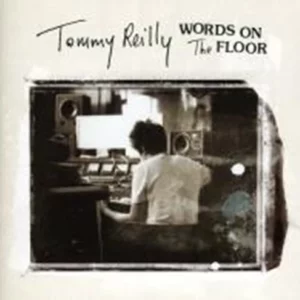 Words On the Floor Tommy Reilly 2009 CD Top-quality Free UK shipping