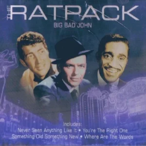 THE RATPACK - BIG BAD JOHN Frank Sinatra, Sammy Davis Jnr, Dean Martin 2005 New