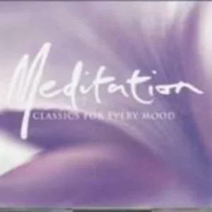 Meditation: Classics for Every Mood Various 2003 New CD Top-quality