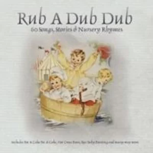 RUB A DUB DUB 60 Songs, Stories & Nursery Rhymes Various 2007 New CD Top-quality