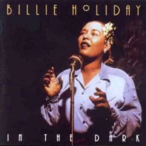 Billie Holiday : In the Dark Billie Holiday 1998 CD Top-quality