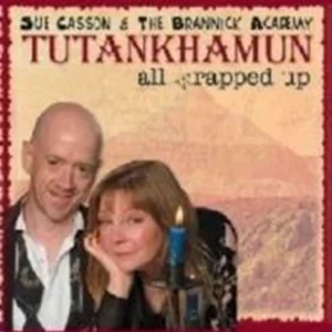 TUTANKHAMUN-all wrapped up Sue Casson & The Brannick Academy 2007 New CD