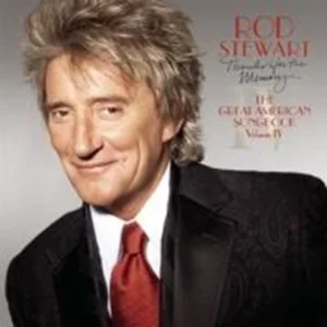 Thanks For The Memory: The Great American Songbook, Volume IV Rod Stewart 2005