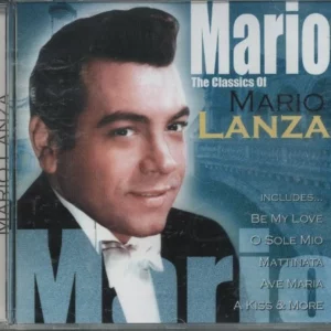 The Classics Of Mario Lanza Mario Lanza 2005 CD Top-quality Free UK shipping