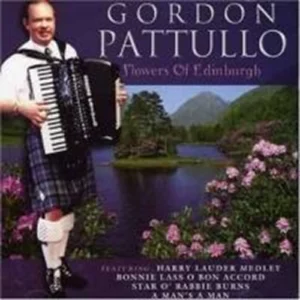 Flowers of Edinburgh Pattullo, Gordon 2003 CD Top-quality Free UK shipping