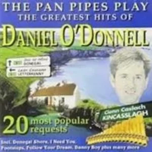 The Pan Pipes Play Daniel O'Donnell 2006 CD Top-quality Free UK shipping