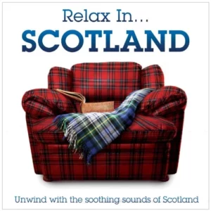 Relax In...Scotland Various Artists 2013 New CD Top-quality Free UK shipping