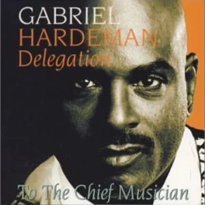 To the Chief Musician Hardeman Gabriel Delegation 2001 CD Top-quality