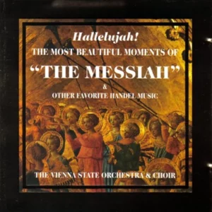 Hallelujah! The Most Beautiful Moments of "The Messiah" Various 1995 CD