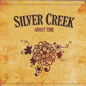 About Time Silver Creek 2007 CD Top-quality Free UK shipping