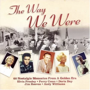 The Way We Were: 60 Nostalgic Memories from a Golden Era Various 2005 CD