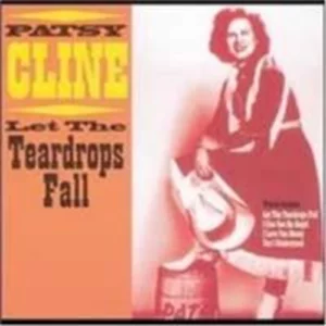 Let the Teardrops Fall Patsy Cline 2004 New CD Top-quality Free UK shipping