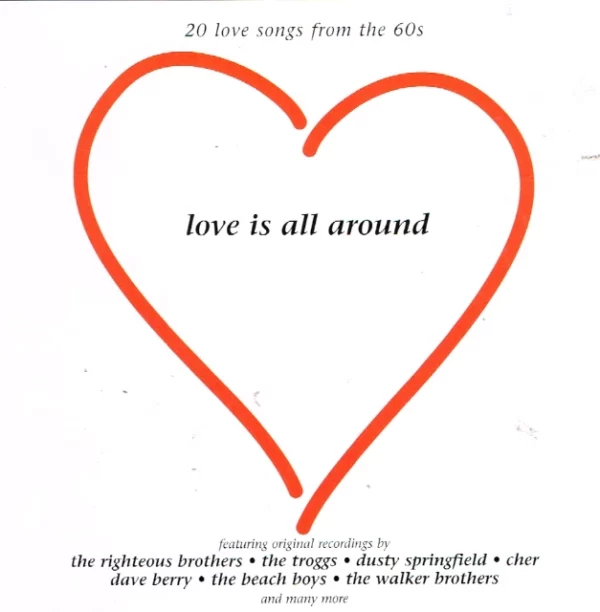 Love Is All Around: 20 Great Songs from the 60s Various Artists 1997 CD