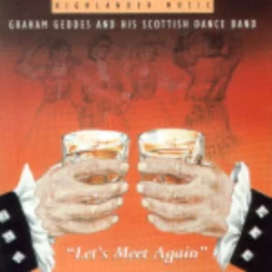 Let's Meet Again Graham Geddes & his Scottish Dance Band CD Top-quality