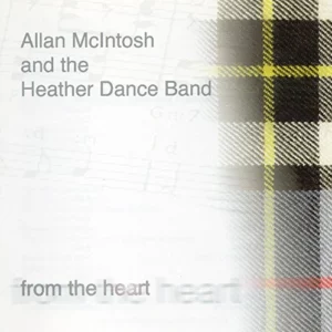 From the Heart Allan McIntosh and the Heather Dance Band CD Top-quality