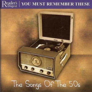 Readers Digest : Songs of the 50s : You Must Remember These Various Artists 2005