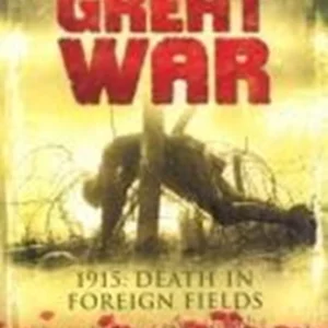 The Great War: 1915 - Death In Foreign Fields 2005 DVD Top-quality