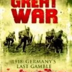 The Great War: 1918 - Germany's Last Gamble 2005 DVD Top-quality