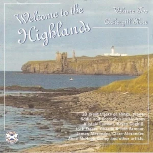 Welcome To The Highlands - Volume 2 - Ackergill Shore Various Artists 2002 CD