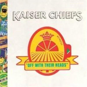 Off With Their Heads Kaiser Chiefs 2008 CD Top-quality Free UK shipping