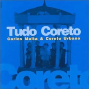 Tudo Coreto Carlos Malta and Coreto Urbano 2002 CD Top-quality Free UK shipping