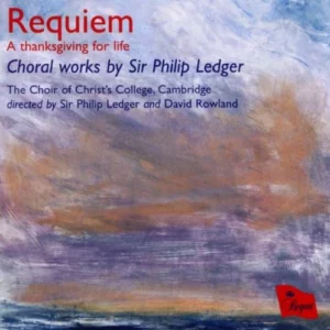 Requiem - A Thanksgiving for Life Cambridge Choir of Christs College 2009 CD