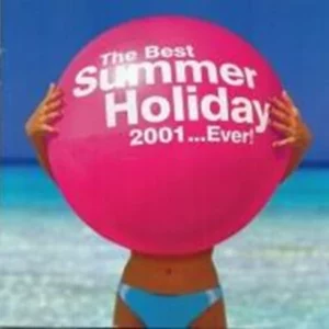 Best Summer Holiday 2001 Ever Various Artists 2001 CD Top-quality