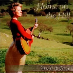 Home on the Hill Susie Glaze 2002 CD Top-quality Free UK shipping