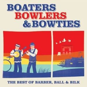 Acker Bilk - Boaters Bowlers & Bowties Acker Bilk 2009 CD Top-quality