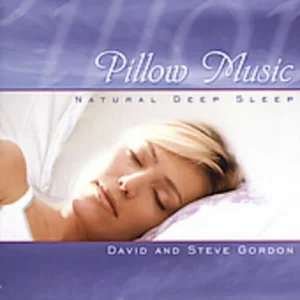 Pillow Music: Natural Deep Sleep David Gordon and Steve Gordon CD Top-quality