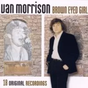 Brown Eyed Girl: 18 Original Recordings Morrison, Van 2003 CD Top-quality