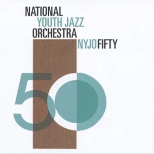 NYJO Fifty National Youth Jazz Orchestra 2015 New CD Top-quality