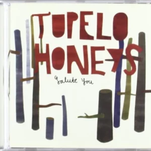 Salute You Tupelo Honeys 2007 CD Top-quality Free UK shipping