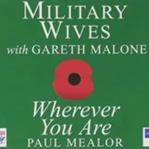 Wherever You Are Military Wives with Gareth Malone 2011 CD Top-quality