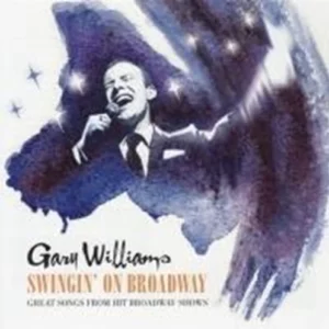 Swingin' on Broadway Williams, Gary 2007 New CD Top-quality Free UK shipping