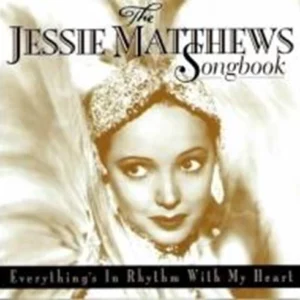 The Jessie Matthews Songbook Jesse Matthews 1998 CD Top-quality