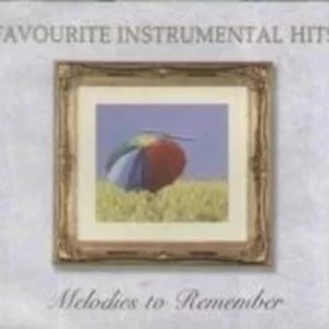 avourite Instrumental Hits Melodies to Remember Various 2008 New CD Top-quality